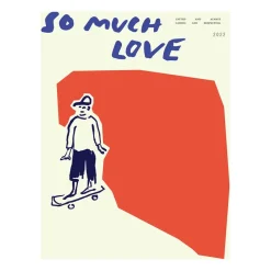 Lámina So Much Love Skateboard, 30x40 cm